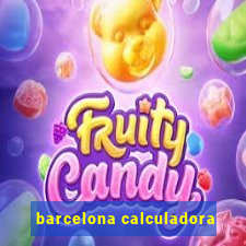 barcelona calculadora